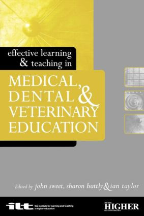 Effective Learning and Teaching in Medical, Dental and Veterinary Education - 9780749435622 by Sharon Huttly, John Sweet, Ian Taylor, 9780749435622
