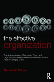 The Effective Organization - 9780415880367 by Dennis Tafoya, 9780415880367