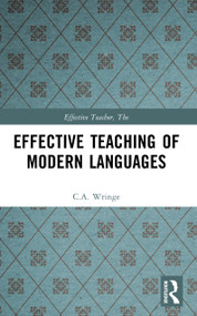 Effective Teaching of Modern Languages by C.A. Wringe, 9780582297197