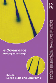 e-Governance (Managing or Governing?) by Leslie Budd, Lisa Harris, 9780415965187