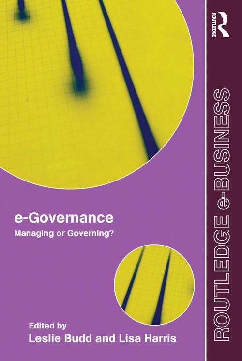e-Governance (Managing or Governing?) by Leslie Budd, Lisa Harris, 9780415965187