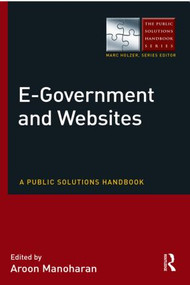 E-Government and Websites (A Public Solutions Handbook) - 9780765637277 by Aroon Manoharan, 9780765637277