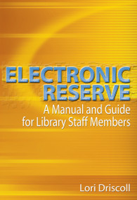 Electronic Reserve (A Manual and Guide for Library Staff Members) - 9780789015266 by Lori Driscoll, 9780789015266