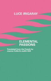 Elemental Passions - 9780415906920 by Luce Irigaray, 9780415906920