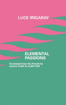 Elemental Passions - 9780415906920 by Luce Irigaray, 9780415906920