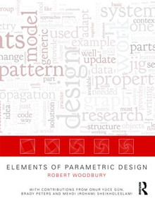 Elements of Parametric Design by Robert Woodbury, 9780415779876