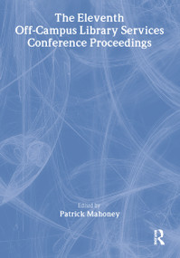 The Eleventh Off-Campus Library Services Conference Proceedings - 9780789027856 by Patrick Mahoney, 9780789027856