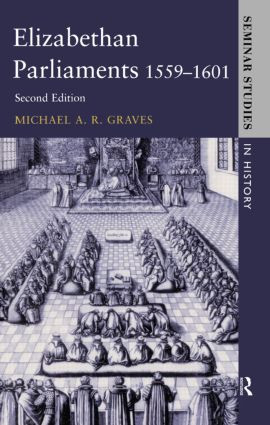 Elizabethan Parliaments 1559-1601 - 9780582291966 by Michael A.R. Graves, Roger Lockyer, 9780582291966