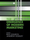 The Emergence of Modern Marketing by R.A. Church, Andrew Godley, 9780714683263