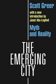 The Emerging City (Myth and Reality) - 9780765804327 by Scott Greer, 9780765804327
