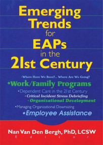 Emerging Trends for EAPs in the 21st Century - 9780789010209 by Nan Van Den Bergh, 9780789010209