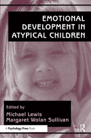 Emotional Development in Atypical Children - 9780805819687 by Michael Lewis, Margaret Wolan Sullivan, 9780805819687