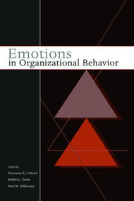 Emotions in Organizational Behavior - 9780805861785 by Charmine Hartel, Neal M. Ashkanasy, Wilfred Zerbe, 9780805861785