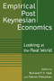 Empirical Post Keynesian Economics (Looking at the Real World) by Richard P F Holt, Steven Pressman, 9780765613295
