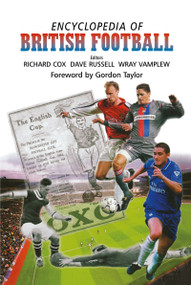 Encyclopedia of British Football - 9780714682303 by Richard Cox, Dave Russell, Wray Vamplew, 9780714682303