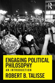 Engaging Political Philosophy (An Introduction) - 9780415808330 by Robert B. Talisse, 9780415808330