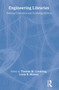Engineering Libraries (Building Collections and Delivering Services) - 9780789016737 by Thomas W. Conkling, Linda R. Musser, 9780789016737