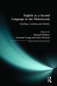 English as a Second Language in the Mainstream (Teaching, Learning and Identity) - 9780582234840 by Constant Leung, Christine Davison, Bernard Mohan, 9780582234840