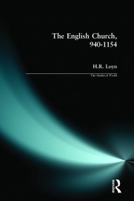 The English Church, 940-1154 - 9780582303034 by H.R. Loyn, 9780582303034