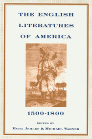 The English Literatures of America (1500-1800) - 9780415908733 by Myra Jehlen, Michael Warner, 9780415908733