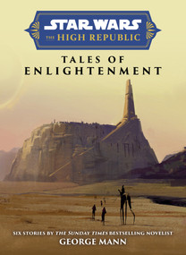 Star Wars Insider: The High Republic: Tales of Enlightenment by George Mann, 9781787741713