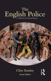 The English Police (A Political and Social History) - 9780582257689 by Clive Emsley, 9780582257689