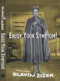 Enjoy Your Symptom! (Jacques Lacan in Hollywood and Out) - 9780415928120 by Slavoj Žižek, 9780415928120