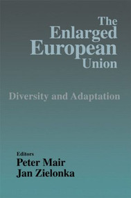 The Enlarged European Union (Unity and Diversity) - 9780714682556 by Peter Mair, Jan Zielonka, 9780714682556