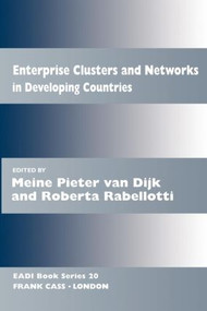 Enterprise Clusters and Networks in Developing Countries by Meine Pieter van Dijk, 9780714643335