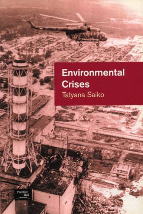 Environmental Crises (Geographical Case Studies in Post-Socialist Eurasia) by Tatyana Saiko, 9780582356955