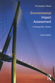 Environmental Impact Assessment (A Comparative Review) - 9780582369696 by Chris Wood, 9780582369696