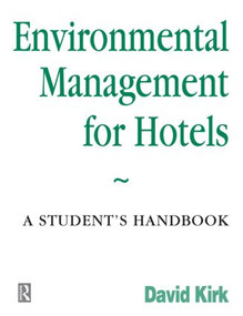Environmental Management for Hotels - 9780750623803 by David Kirk, 9780750623803