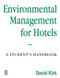 Environmental Management for Hotels - 9780750623803 by David Kirk, 9780750623803