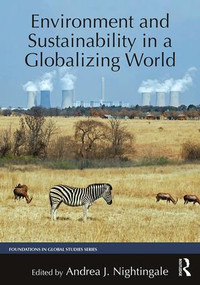 Environment and Sustainability in a Globalizing World - 9780765646446 by Andrea J. Nightingale, 9780765646446