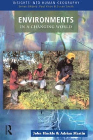 Environments in a Changing World by John Huckle, Adrian Martin, 9780582327726