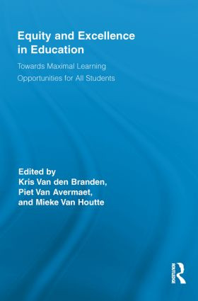 Equity and Excellence in Education (Towards Maximal Learning Opportunities for All Students) by Kris Van den Branden, Piet Van Avermaet, Mieke Van Houtte, 9780415847452
