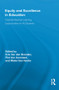 Equity and Excellence in Education (Towards Maximal Learning Opportunities for All Students) by Kris Van den Branden, Piet Van Avermaet, Mieke Van Houtte, 9780415847452