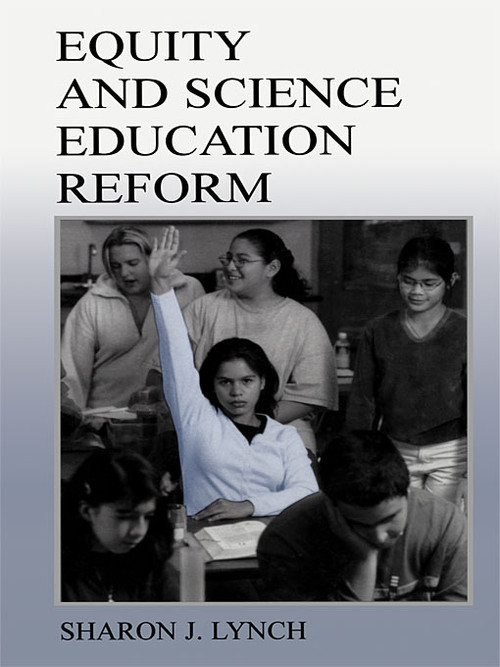 Equity and Science Education Reform - 9780805832495 by Sharon J. Lynch, 9780805832495