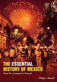 The Essential History of Mexico (From Pre-Conquest to Present) - 9780415842785 by Philip Russell, 9780415842785