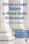 Ethical and Legal Issues for Mental Health Professionals (in Forensic Settings) - 9780789038173 by Steven F Bucky, Joanne E Callan, George Stricker, 9780789038173
