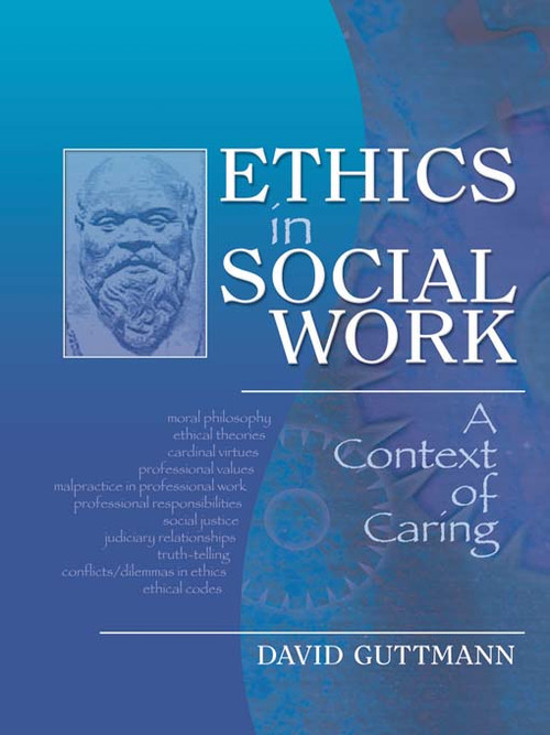 Ethics in Social Work (A Context of Caring) - 9780789028532 by David Guttmann, 9780789028532