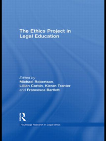 The Ethics Project in Legal Education - 9780415813464 by Michael Robertson, Lillian Corbin, Kieran Tranter, Francesca Bartlett, 9780415813464