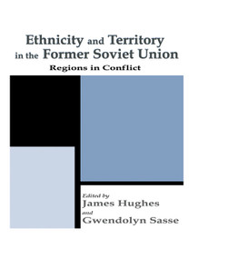Ethnicity and Territory in the Former Soviet Union (Regions in Conflict) - 9780714682105 by Dr James Hughes, Gwendolyn Sasse, 9780714682105