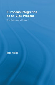 European Integration as an Elite Process (The Failure of a Dream?) - 9780415897389 by Max Haller, 9780415897389