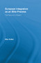 European Integration as an Elite Process (The Failure of a Dream?) - 9780415897389 by Max Haller, 9780415897389