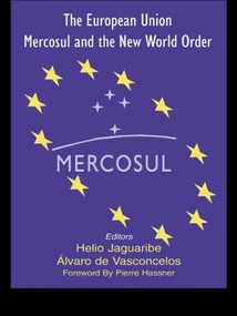 The European Union, Mercosul and the New World Order by Helio Jaguaribe, Alvaro Vasconcelos, 9780714683386