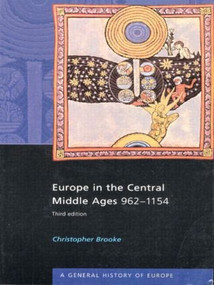 Europe in the Central Middle Ages (962-1154) - 9780582369047 by Christopher Brooke, 9780582369047