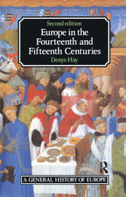 Europe in the Fourteenth and Fifteenth Centuries - 9780582491793 by Denys Hay, 9780582491793