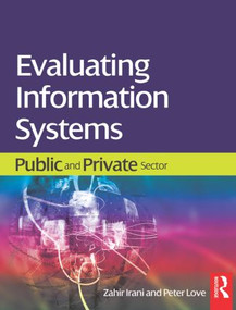 Evaluating Information Systems - 9780750685870 by Zahir Irani, Peter Love, 9780750685870
