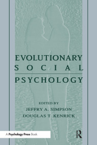 Evolutionary Social Psychology - 9780805824209 by Jeffry A. Simpson, Douglas Kenrick, 9780805824209